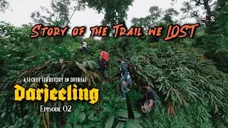 The Real Adventure begins here - Asalea Waterfall Ep 02 | Offbeat Darjeeling 2021