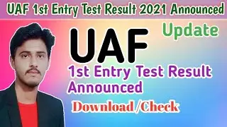 UAF 1st Entry Test Result 2021 Announced |UAF entry test result 2021|Download UAF entry Test Result