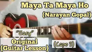 Maya Ta Maya Ho - Narayan Gopal | Guitar Lesson | Easy Chords | (Capo 3)