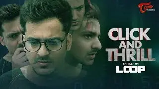 CLICK and THRILL || Thrill 1 | LOOP || Fictional Web Thrills | By Harsha Annavarapu