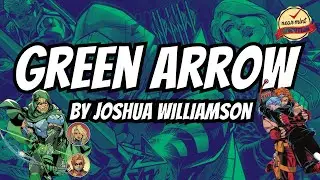 Old Reader New Reader: Green Arrow by Williamson