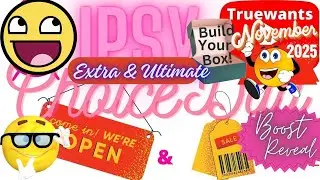 IPSY Nov 2025 CHOICE DAY! Both My Ultimate & Extra Picks + Original Reveal + Addons | Beauty Finds
