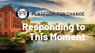 SCAR's Platform for Change - Responding to This Moment