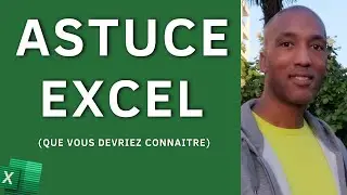 Astuce Excel (Que Vous Devriez Connaitre)