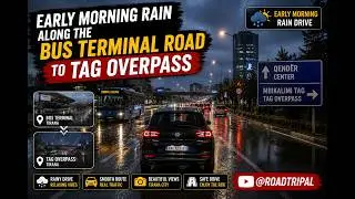 Early Morning Rain Along the Bus Terminal Road to TAG Overpass