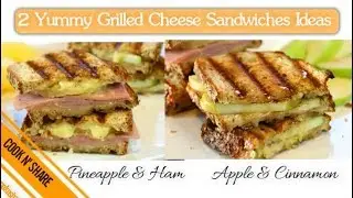 2 Delicious Grilled Cheese Sandwiches