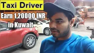 Kuwait Taxi Driver JOB & Salary | Kuwait main Taxi Driver ka Life