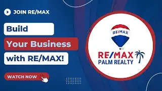 Build Your Business with REMAX Palm Realty!