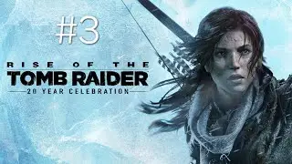 ⭐️ Rise of the Tomb Raider: 20 Year Celebration #3