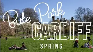 Bute Park Cardiff - Spring Tour | 4K
