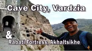 Vardzia Caves | Akhaltsikhe Rabati Fortress