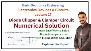 Lecture 17 Clipper & clamper circuit numerical solution| Tutorial| EDC| Basic Electronics| in Nepali
