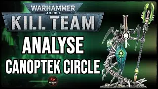 WARHAMMER40K:KILL TEAM | CANOPTEK CIRCLE ANALYSE