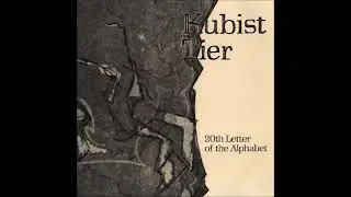 Kubist Tier - 20th Letter Of The Alphabet (1986) FULL ALBUM { Avant-Garde Jazz, Jazz-Rock }