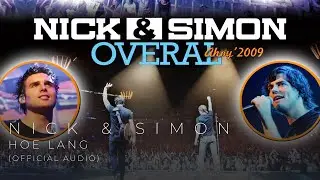Nick & Simon - Hoe Lang? (Live In Ahoy 2009) [Official Audio]