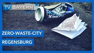 Ein Stadt ohne M&uuml;ll - Zero Waste City Regensburg
