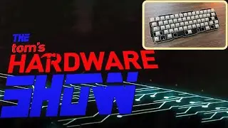 The Tom's Hardware Show 7/29: LIVE With Keyboard Modder Alexotos