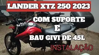 LANDER XTZ 250 COM SUPORTE AMF E BAU GIVI DE 45 LITROS INSTALA&Ccedil;AO COMPLETA