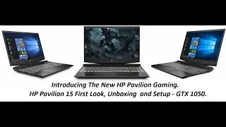 Introducing The New HP Pavilion Gaming. HP Pavilion 15 First Look, Unboxing  and Setup - GTX 1050.
