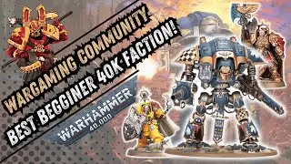 Best Beginner 40K Faction?