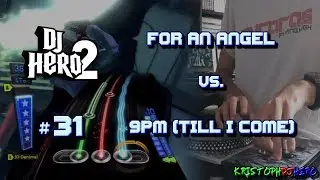 DJ Hero 2 - For An Angel vs. 9PM (Till I Come) 100% FC (Expert)