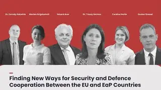 POLICY DEBATE | Finding New Ways for Security & Defence Cooperation between the EU and EaP Countries