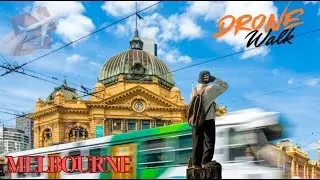 Melbourne City Walk & Drone Tour &ndash; Stunning Streets & Skyline Views