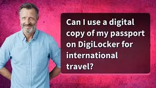 Can I use a digital copy of my passport on DigiLocker for international travel?