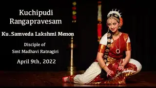 Samveda Lakshmi Menon's Kuchipudi Rangapravesam | 4k |  April 9th 2022