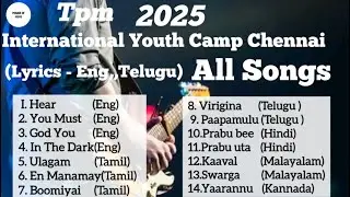 Tpm 2025 Youth Camp Chennai|All Songs|Lyrics-Eng,Telugu|Power Of Jesus 