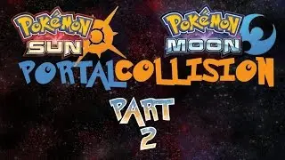 pokemon moon portal collision ep 2