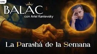 La Alianza del Odio contra Israel | BALAC | Parashá de la Semana
