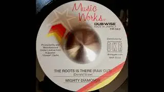 MIGHTY DIAMONDS - The Roots Is There / Raw Cut Dub Is There (Previously Unreleased). 1982