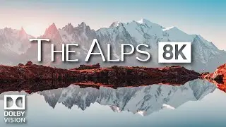 The Alps | One Hour of 8K UHD Dolby Vision with Relaxing Music