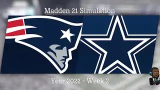 HeelMarcus Madden 21 Simulation - 2022 Season Week 2 - Dallas vs New England