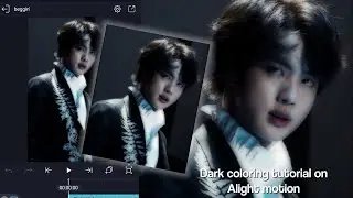 Dark coloring tutorial on Alight motion || SAMJIM♡