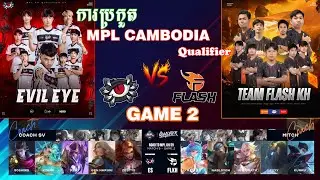 MPL Cambodia Qualifier: Evil Eye Esports vs Flash KH &ndash; Game 2 Highlights
