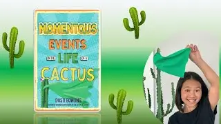 :: Book Talk :: Momentous Events in the Life of a Cactus, by Dusti Bowling :: Read with Val