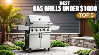 Best Gas Grills Under $1,000 | You Can Buy