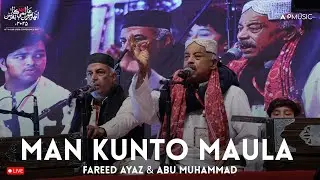 Man Kunto Maula | Fareed Ayaz & Abu Muhammad Qawwal
