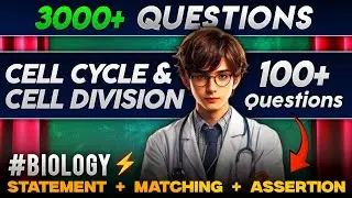 Cell Cycle And Cell Division - 100 Questions Practice Session | 3000+ Biology Questions | NEET 2026