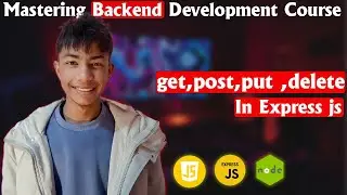 Handling post ,put ,delete ,get Request in express js|| Mastering Backend Development Course