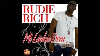 RUDIE RICH - MI LINKIE DEM (Trophy Gal Riddim) Dancehall 2015