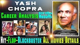 Director Yash Chopra Box Office Collection Analysis Hit and Flop Blockbuster All Movies List.