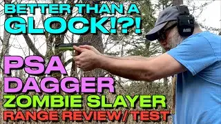 Better Than a GLOCK!?!..PSA Dagger 