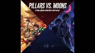 Pillars vs. Moons (By King Jordan, Cipher 808 & Vanta Black) #Demonslayer ​#foryou #music 