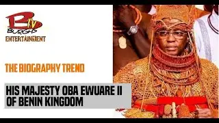 HIS MAJESTY OBA EWUARE II OF BENIN KINGDOM /#27
