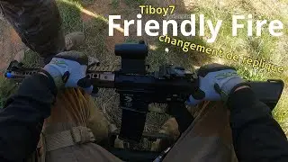 Friendly Fire / On change de Réplique /  Gameplay / | Tiboy7 / SMB [Airsoft FR]