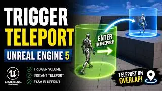 How to teleport UE5 Blueprints - Teleporter Trigger based
