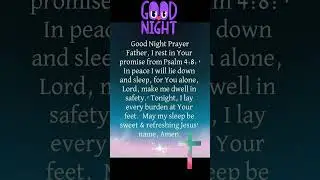 Good Night Prayer 🌙&ldquo;Father, I rest in Your promise from Psalm 4:8 #goodnight #god #bibleverse